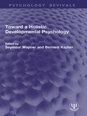 cover image of Toward a Holistic Developmental Psychology